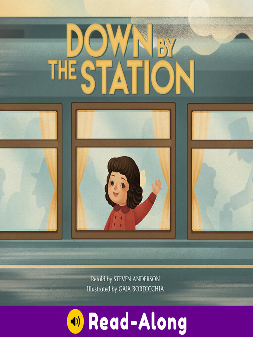 Title details for Down by the Station by Steven Anderson - Available